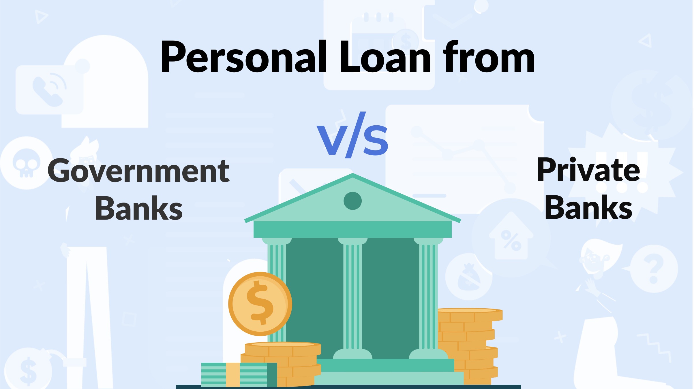 Personal Loan from government Banks vs Private Banks